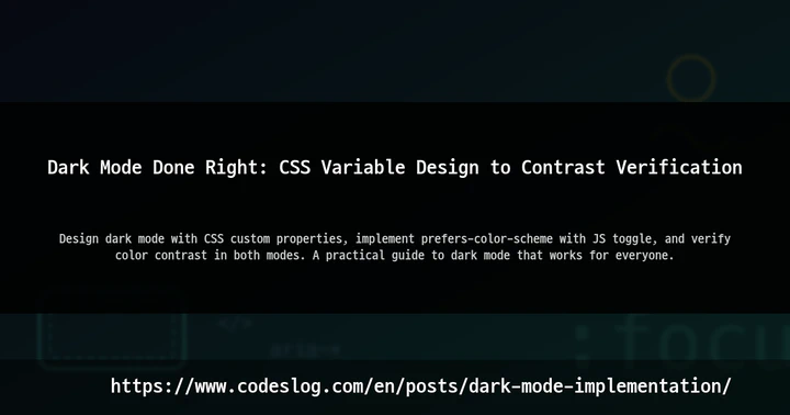 Dark Mode Done Right: CSS Variable Design to Contrast Verification thumbnail