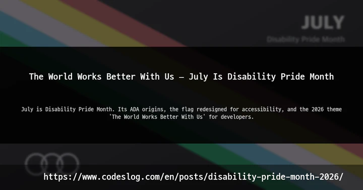 The World Works Better With Us — July Is Disability Pride Month thumbnail