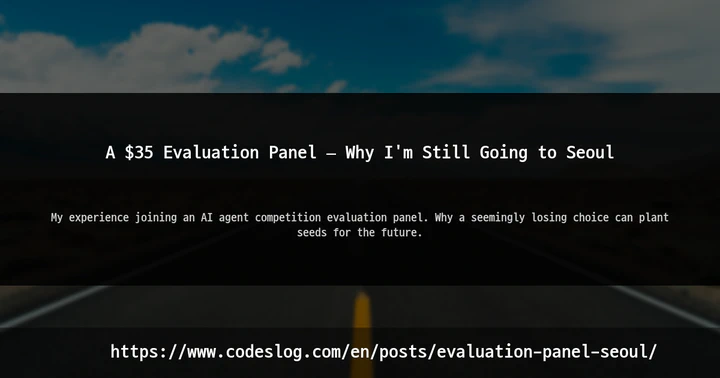 A $35 Evaluation Panel — Why I'm Still Going to Seoul thumbnail
