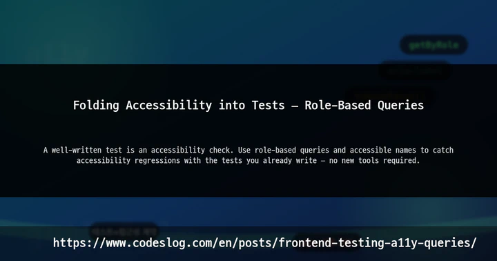 Folding Accessibility into Tests — Role-Based Queries thumbnail