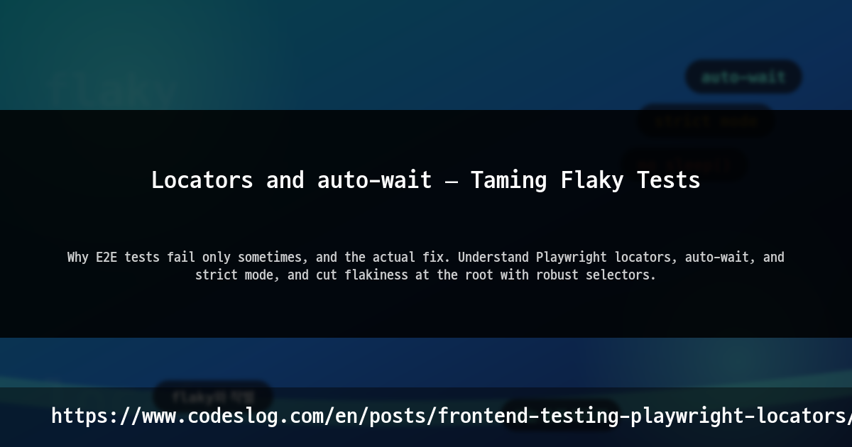 Locators and auto-wait — Taming Flaky Tests thumbnail