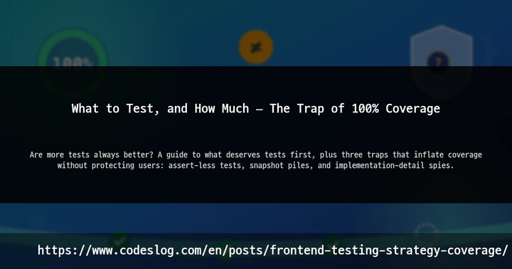 What to Test, and How Much — The Trap of 100% Coverage thumbnail