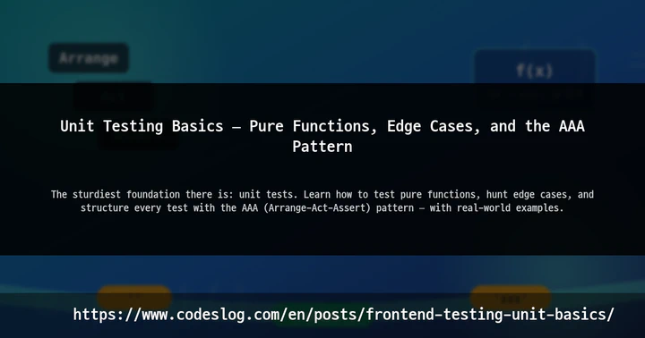 Unit Testing Basics — Pure Functions, Edge Cases, and the AAA Pattern thumbnail