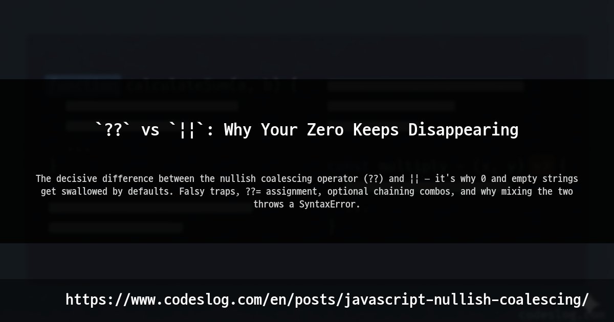 `??` vs `||`: Why Your Zero Keeps Disappearing thumbnail