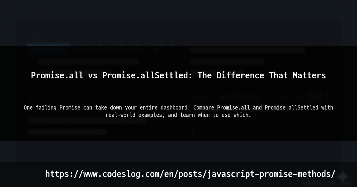 Promise.all vs Promise.allSettled: The Difference That Matters thumbnail