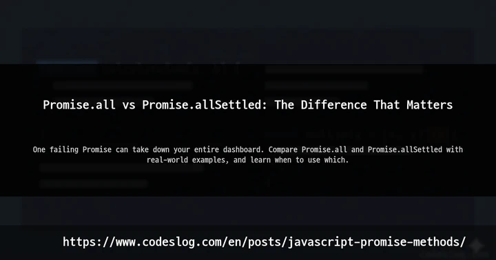 Promise.all vs Promise.allSettled: The Difference That Matters thumbnail