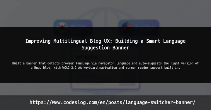 Improving Multilingual Blog UX: Building a Smart Language Suggestion Banner thumbnail