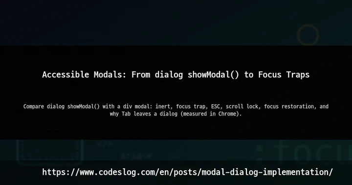 Accessible Modals: From dialog showModal() to Focus Traps thumbnail