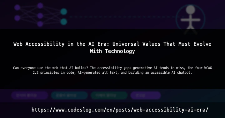 Web Accessibility in the AI Era: Universal Values That Must Evolve With Technology thumbnail